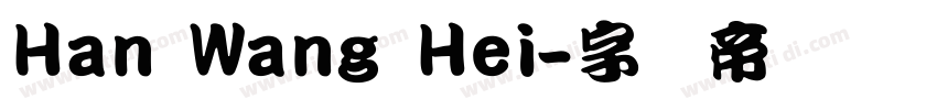 Han Wang Hei字体转换